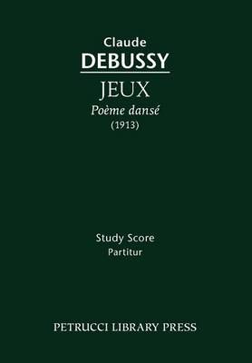 Debussy: Jeux - Poème dansé