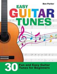 Easy Guitar Tunes: 30 Fun and Easy Guitar Tunes for Beginners