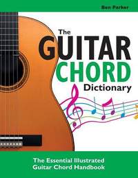 The Guitar Chord Dictionary: The Essential Illustrated Guitar Chord Handbook