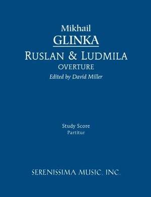 Glinka: Ruslan and Ludmila Overture