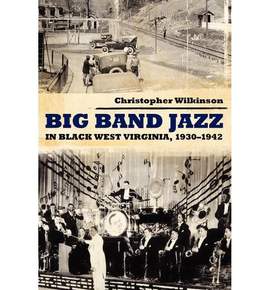 Big Band Jazz in Black West Virginia, 1930–1942
