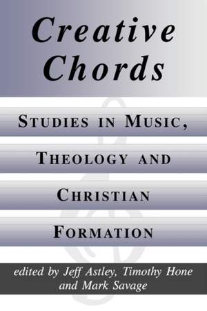 Creative Chords: Studies in Music, Theology and Christian Formation
