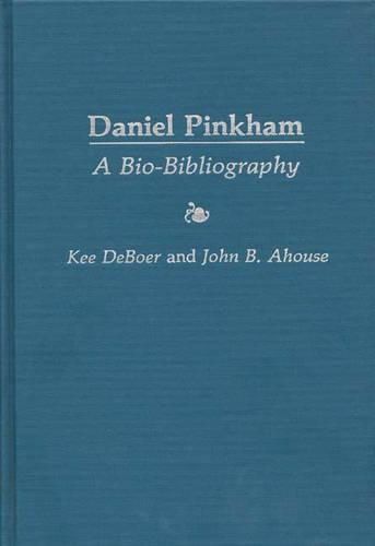 Daniel Pinkham: A Bio-Bibliography