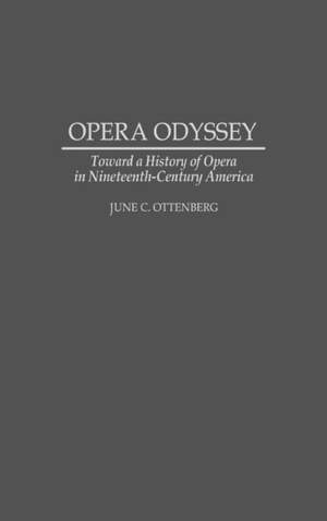 Opera Odyssey: Toward a History of Opera in Nineteenth-Century America