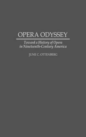 Opera Odyssey: Toward a History of Opera in Nineteenth-Century America
