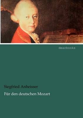 Fur Den Deutschen Mozart
