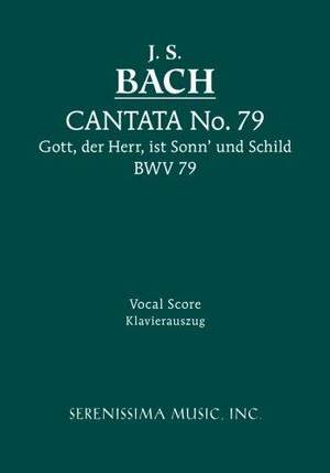 Bach, J S: Cantata No. 79 Gott, Der Herr, Ist Sonn' Und Schild, BWV 79