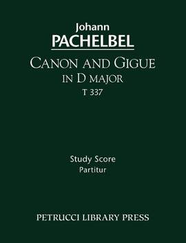 Pachelbel: Canon and Gigue in D major, T 337