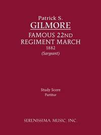 Gilmore: Famous 22nd Regiment March