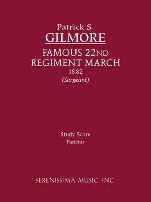 Gilmore: Famous 22nd Regiment March