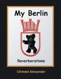 My Berlin: Reverberations