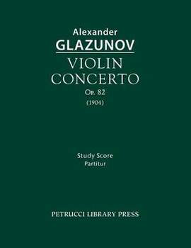Glazunov: Violin Concerto, Op.82