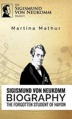 Sigismund Von Neukomm - Biography - The Forgotten Student of Haydn