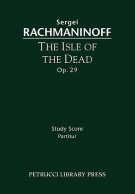 Rachmaninoff: The Isle of the Dead, Op.29