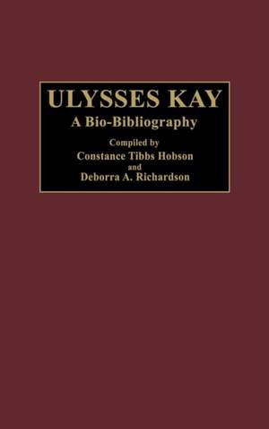 Ulysses Kay: A Bio-Bibliography