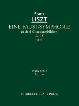 Liszt: Eine Faust-Symphonie, S.108