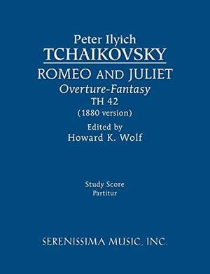 Tchaikovsky: Romeo and Juliet (1880 Version)