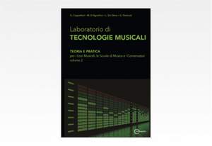 Laboratorio di Tecnologie Musicali - Teoria e Pratica per i Licei Musicali, le Scuole di Musica e i Conservatori - Volume 2