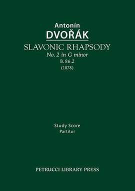 Dvořák: Slavonic Rhapsody in G Minor, B.86.2