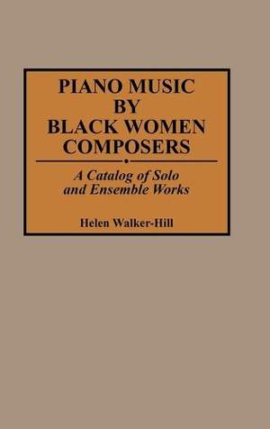 Piano Music by Black Women Composers: A Catalog of Solo and Ensemble Works
