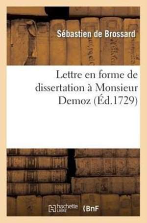 Lettre En Forme de Dissertation a Monsieur Demoz, Sur Sa Nouvelle Methode D'Ecrire