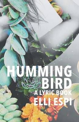 Hummingbird: A Lyric Book