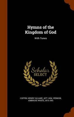 Hymns of the Kingdom of God: With Tunes