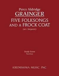 Grainger: Five Folksongs and a Frock Coat