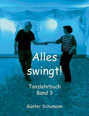 Alles swingt!: Tanzlehrbuch Band 3
