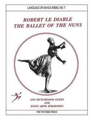 Robert le Diable: The Ballet of the Nuns