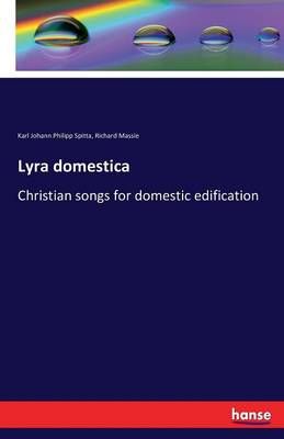 Lyra domestica: Christian songs for domestic edification
