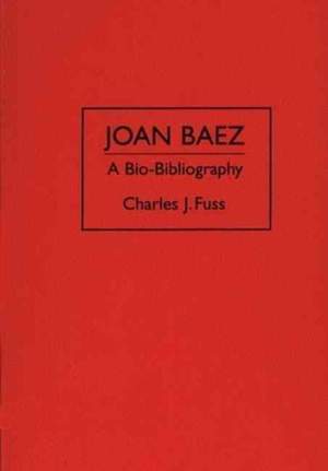Joan Baez: A Bio-Bibliography