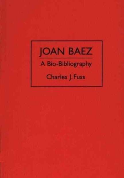 Joan Baez: A Bio-Bibliography