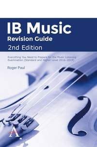 IB Music Revision Guide 2nd Edition: Everything you need to prepare for the Music Listening Examination (Standard and Higher Level 2016-2019)