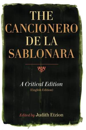 The Cancionero de la Sablonara: A Critical Edition [English edition]