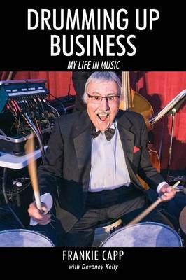 Drumming Up Business: My Life in Music