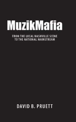 MuzikMafia: From the Local Nashville Scene to the National Mainstream