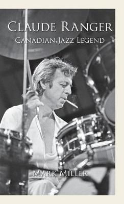 Claude Ranger: Canadian Jazz Legend
