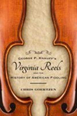 George P. Knauff's Virginia Reels and the History of American Fiddling