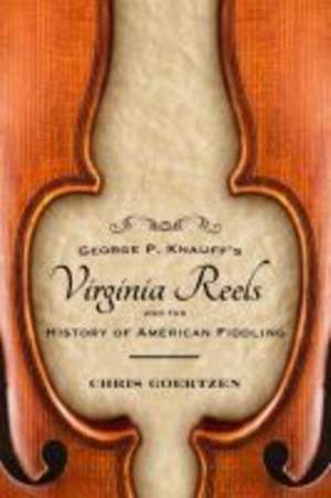 George P. Knauff's Virginia Reels and the History of American Fiddling