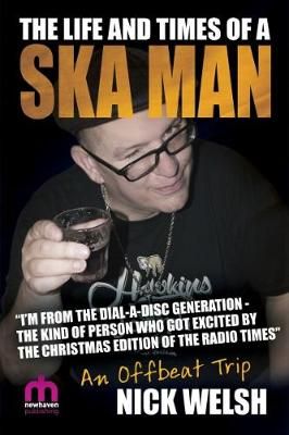 The Life and Times of a Ska Man: An Offbeat Trip