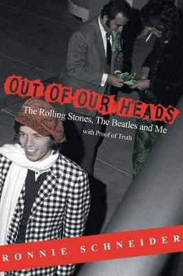 Out of Our Heads: The Rolling Stones, The Beatles and Me