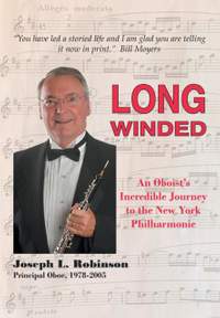 Long Winded: An Oboist's Incredible Journey to the New York Philharmonic