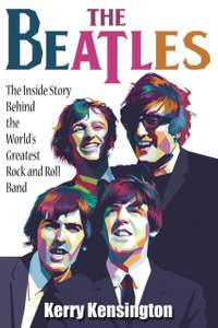 The Beatles! The Inside Story Behind the World's Greatest Rock and Roll Band