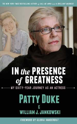 In the Presence of Greatness: My Sixty-Year Journey as an Actress (hardback)