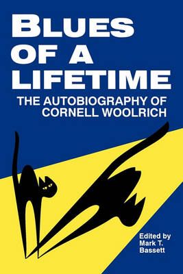 Blues of a Lifetime: The Autobiography of Cornell Woolrich