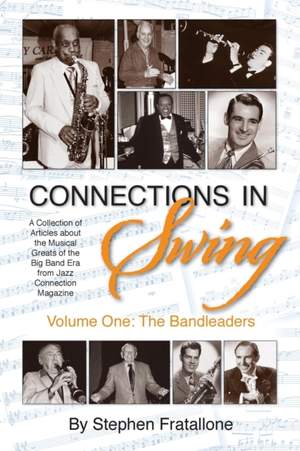 Connections in Swing: Volume One: The Bandleaders