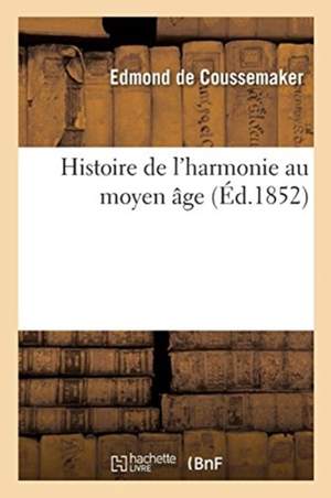 Histoire de l'Harmonie Au Moyen Age