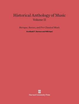 Historical Anthology of Music, Volume II: Baroque, Rococo, and Pre-Classical Music
