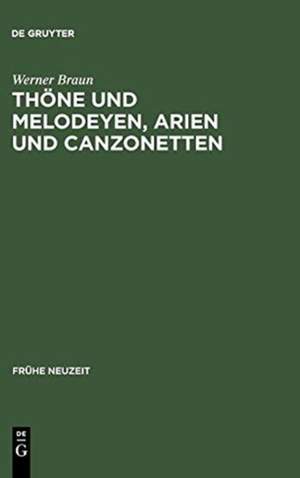 Thöne und Melodeyen, Arien und Canzonetten: Zur Musik des deutschen Barockliedes